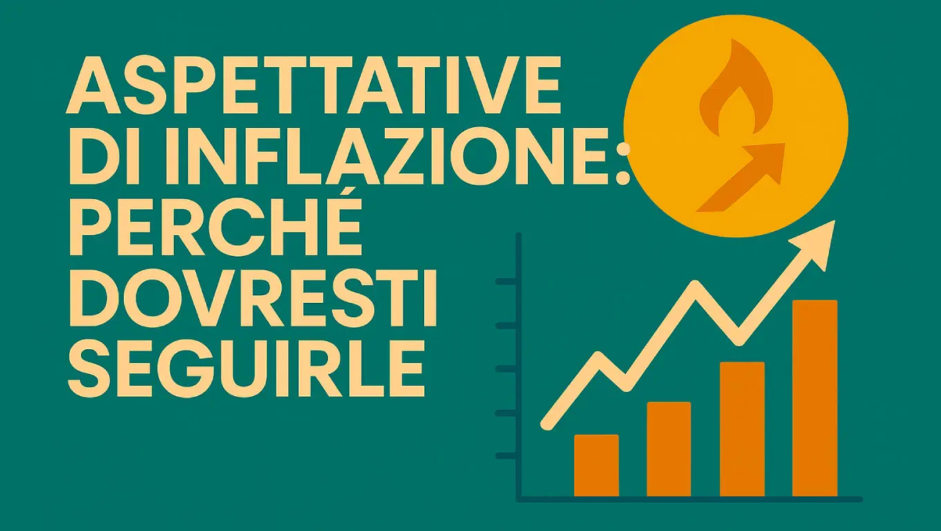 Aspettative di inflazione: perché dovresti seguirle
