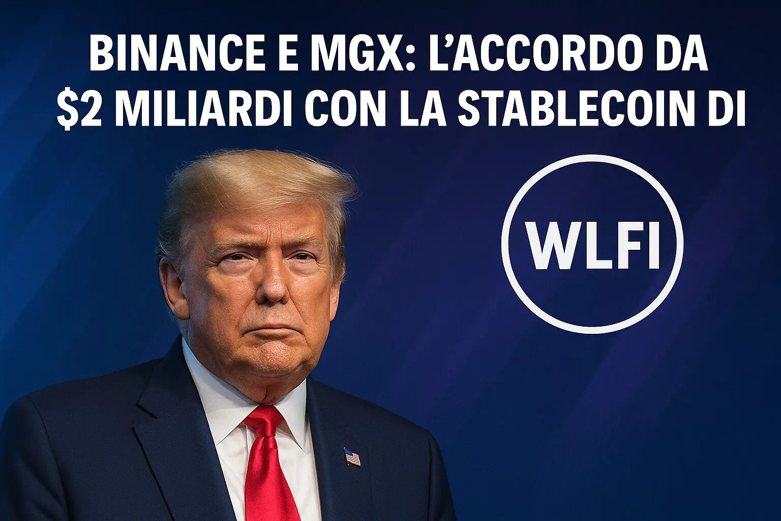 Binance e MGX: L'accordo da $2 miliardi con la stablecoin di WLFI