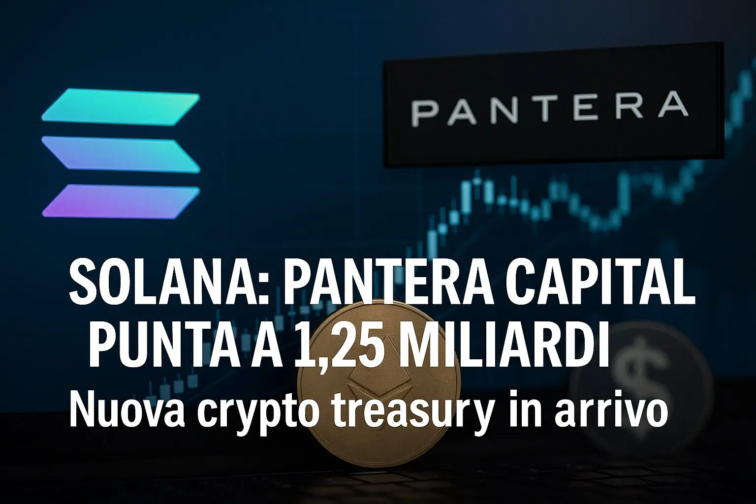 Solana: Pantera Capital vuole $1.25 miliardi per una crypto treasury