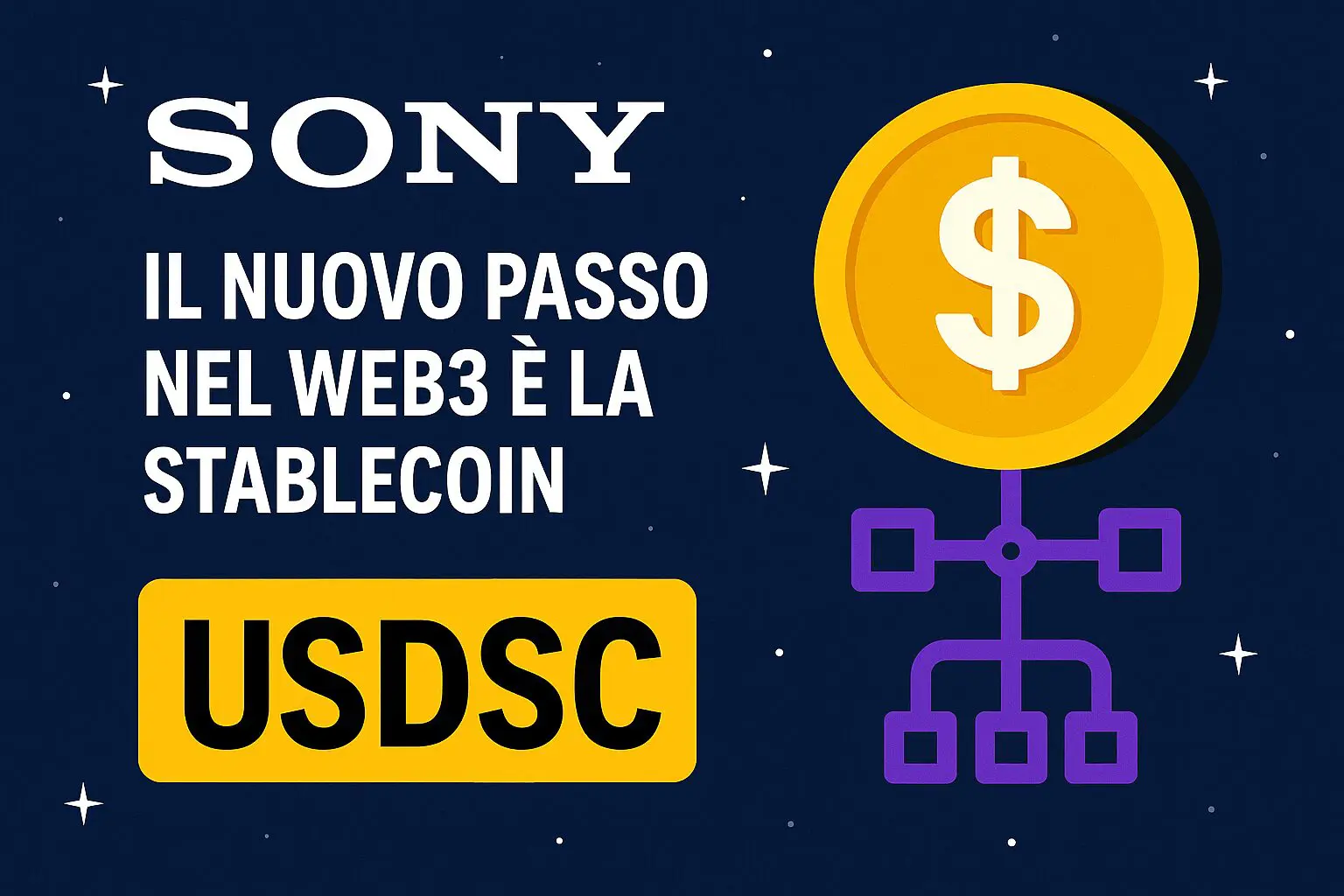 Sony: il nuovo passo nel Web3 è la stablecoin USDSC