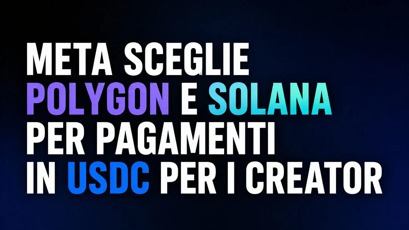 Meta sceglie Polygon e Solana per pagamenti in USDC per i creator