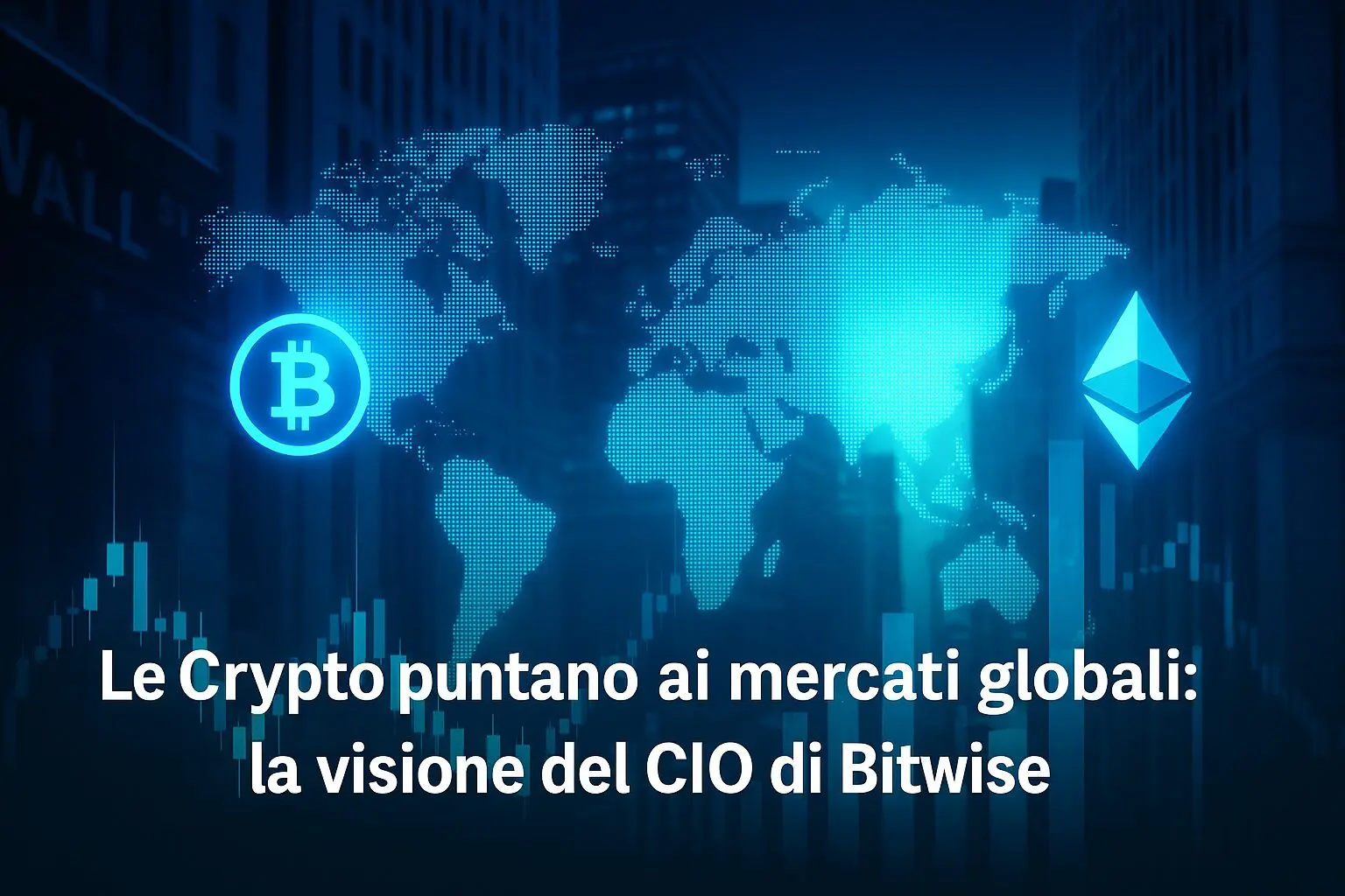 Le Crypto puntano ai mercati globali: la visione del CIO di Bitwise