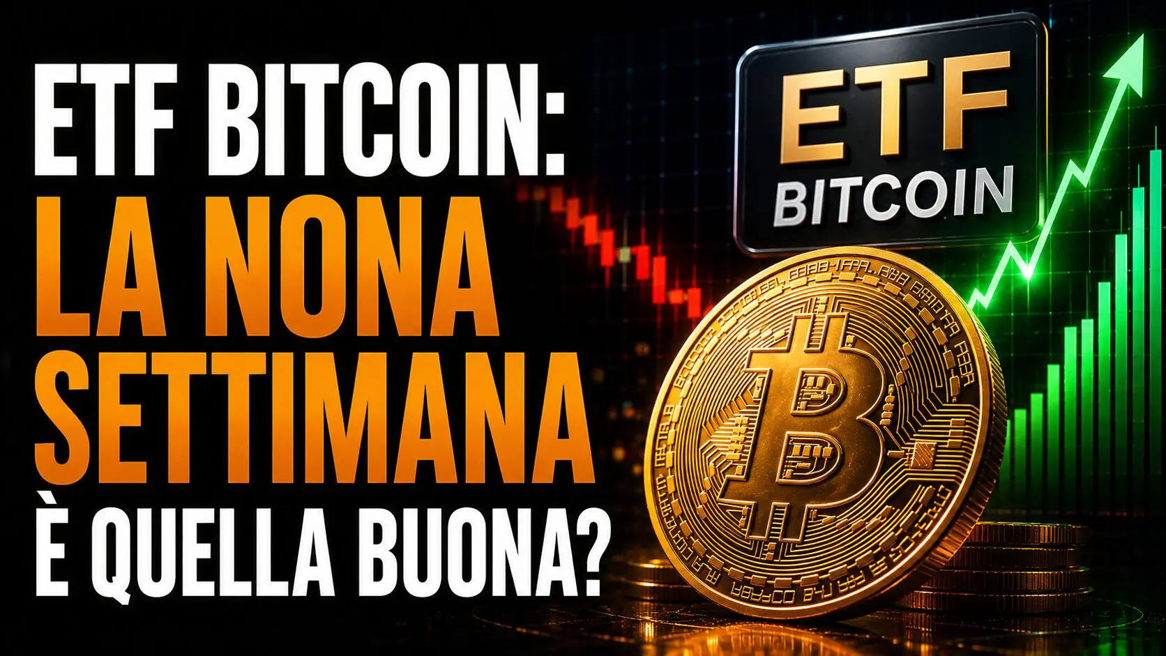 ETF Bitcoin: la nona settimana è quella buona?
