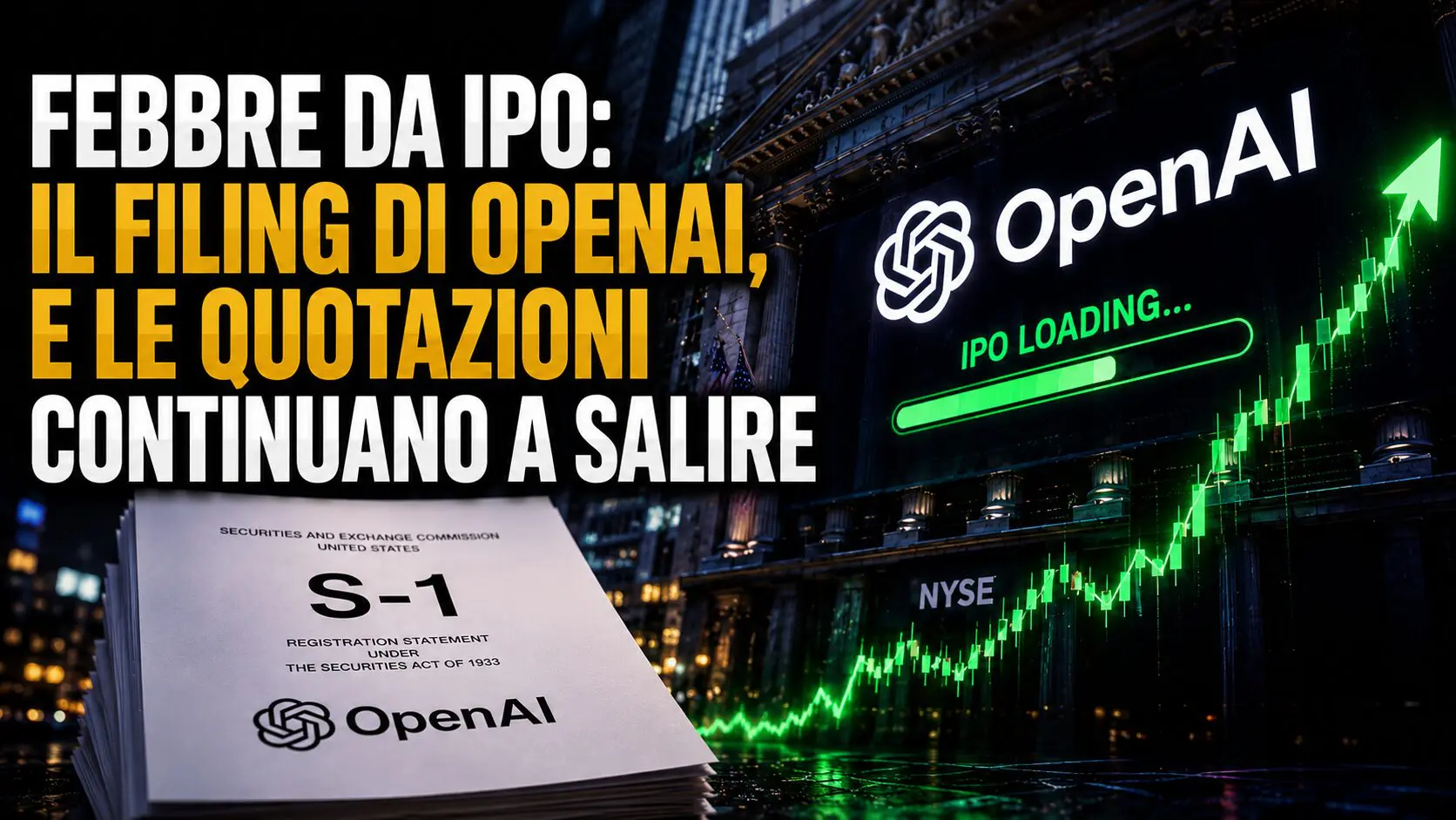 Febbre da IPO: il filing di OpenAI, e le quotazioni continuano a salire