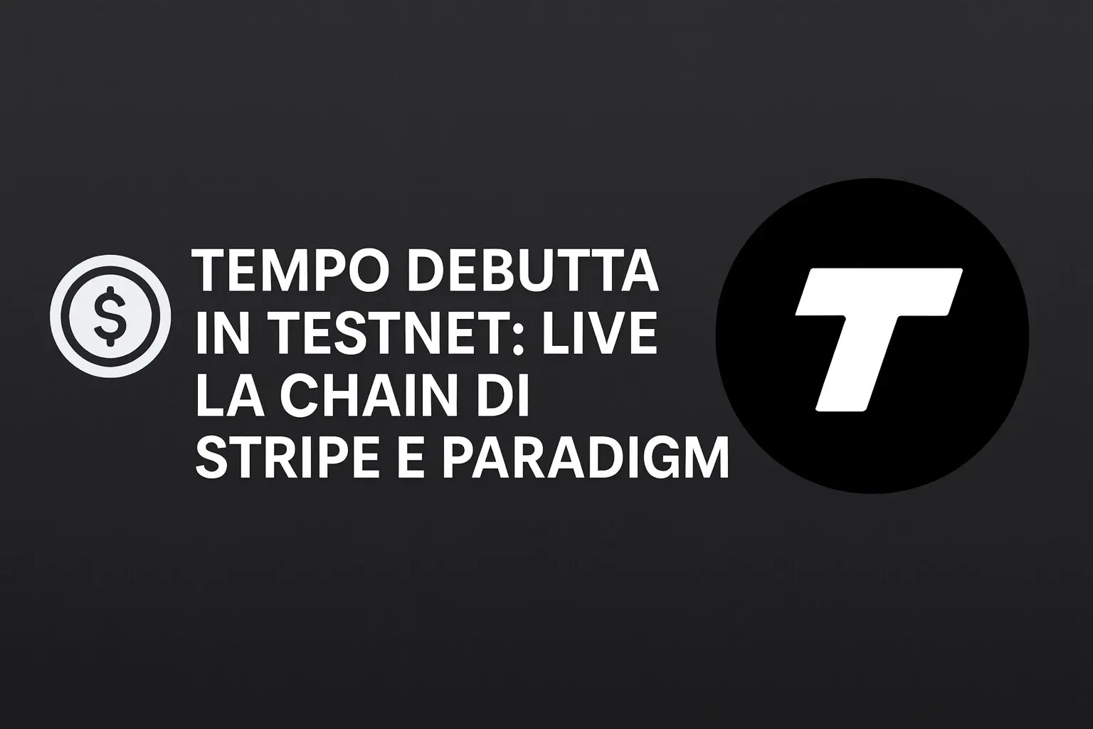 Tempo debutta in testnet: live la chain di Stripe e Paradigm