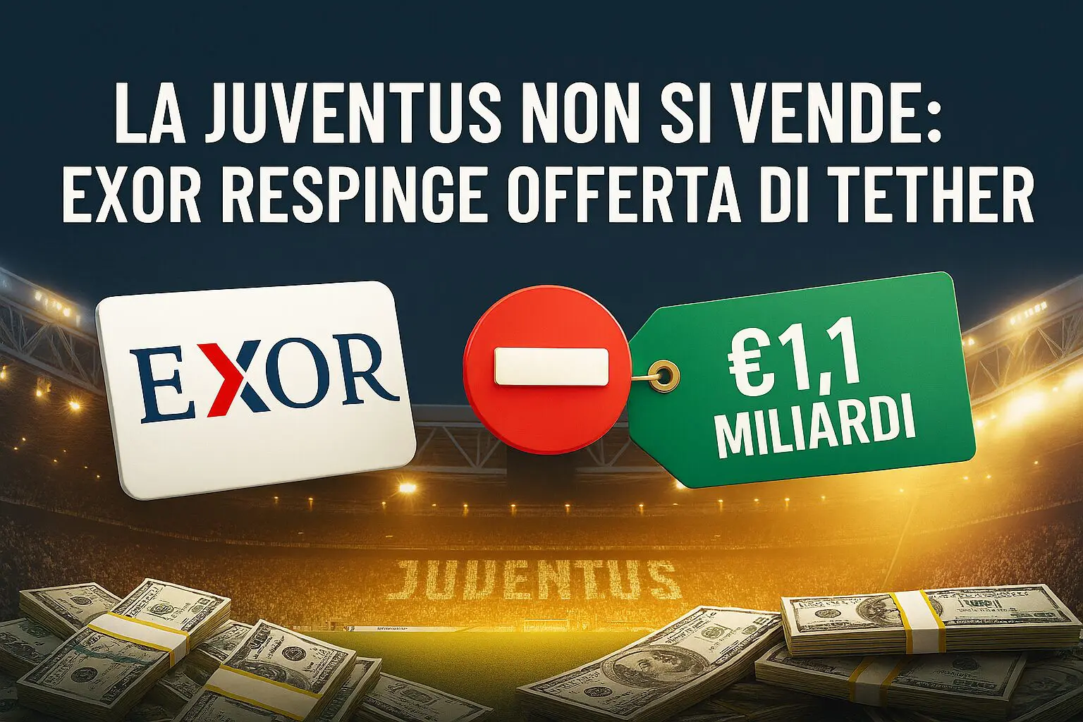 La Juventus non si vende: Exor respinge offerta di Tether