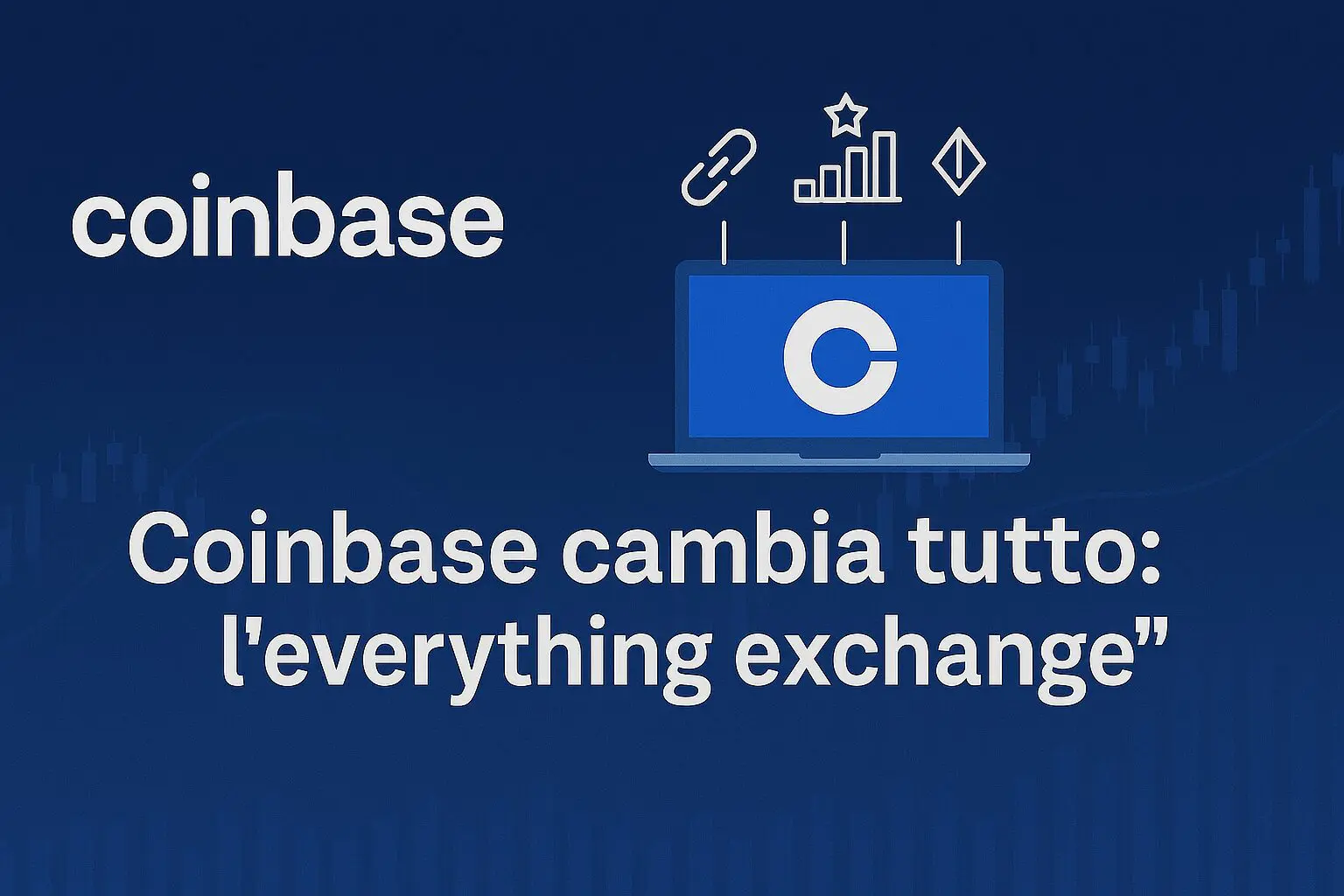 Coinbase cambia tutto: verso l'