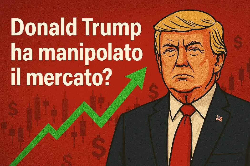 Donald Trump ha manipolato il mercato?