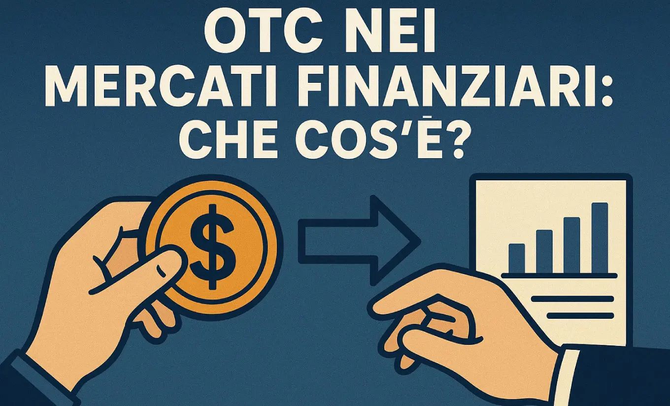 OTC nei mercati finanziari: che cos’è e perché è importante