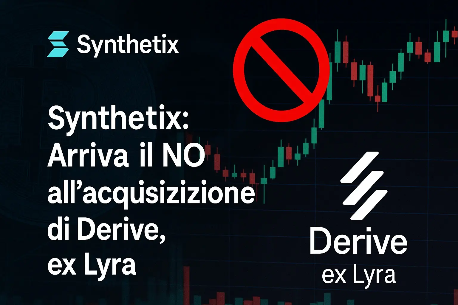 Synthetix: Arriva il NO all'acquisizione di Derive, ex Lyra