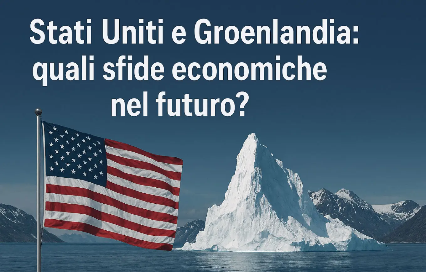 Trump punta la Groenlandia: quali sfide economiche nel futuro?