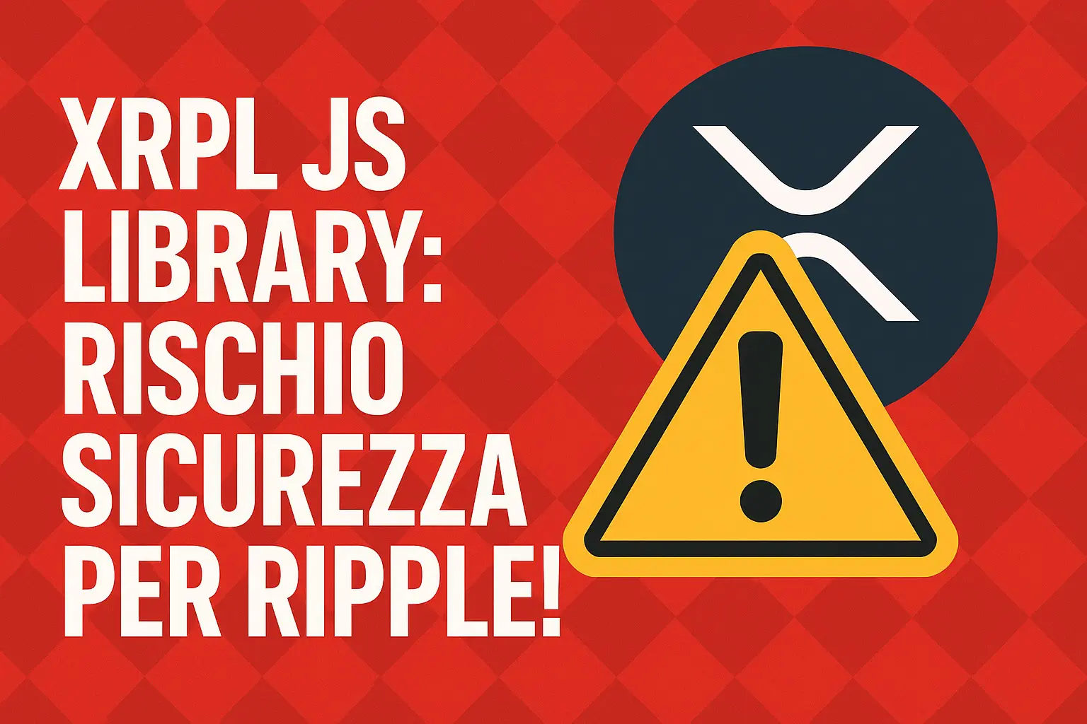 XRPL JS library: rischio sicurezza per Ripple!