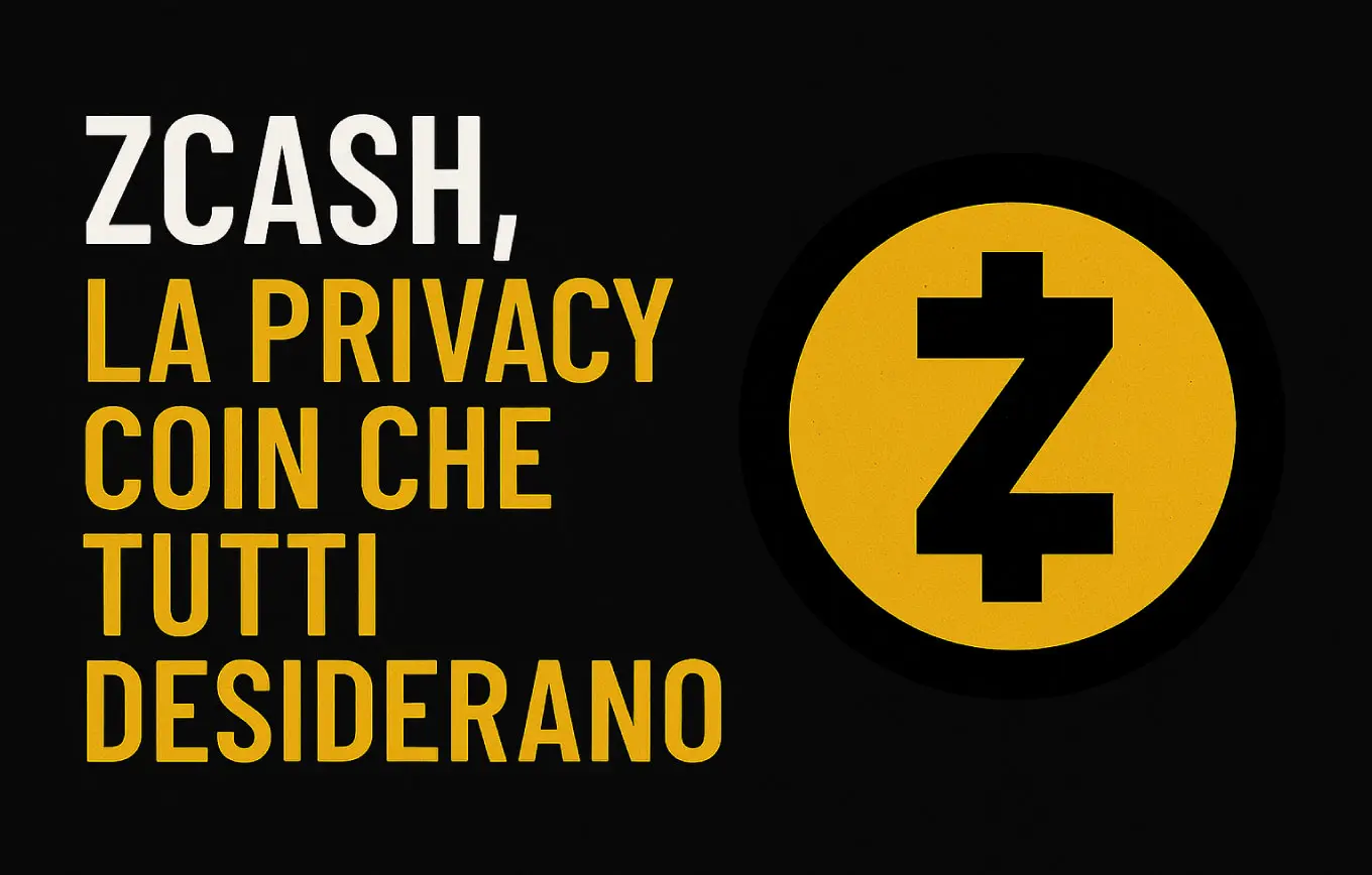 ZCASH, la privacy coin che tutti desiderano