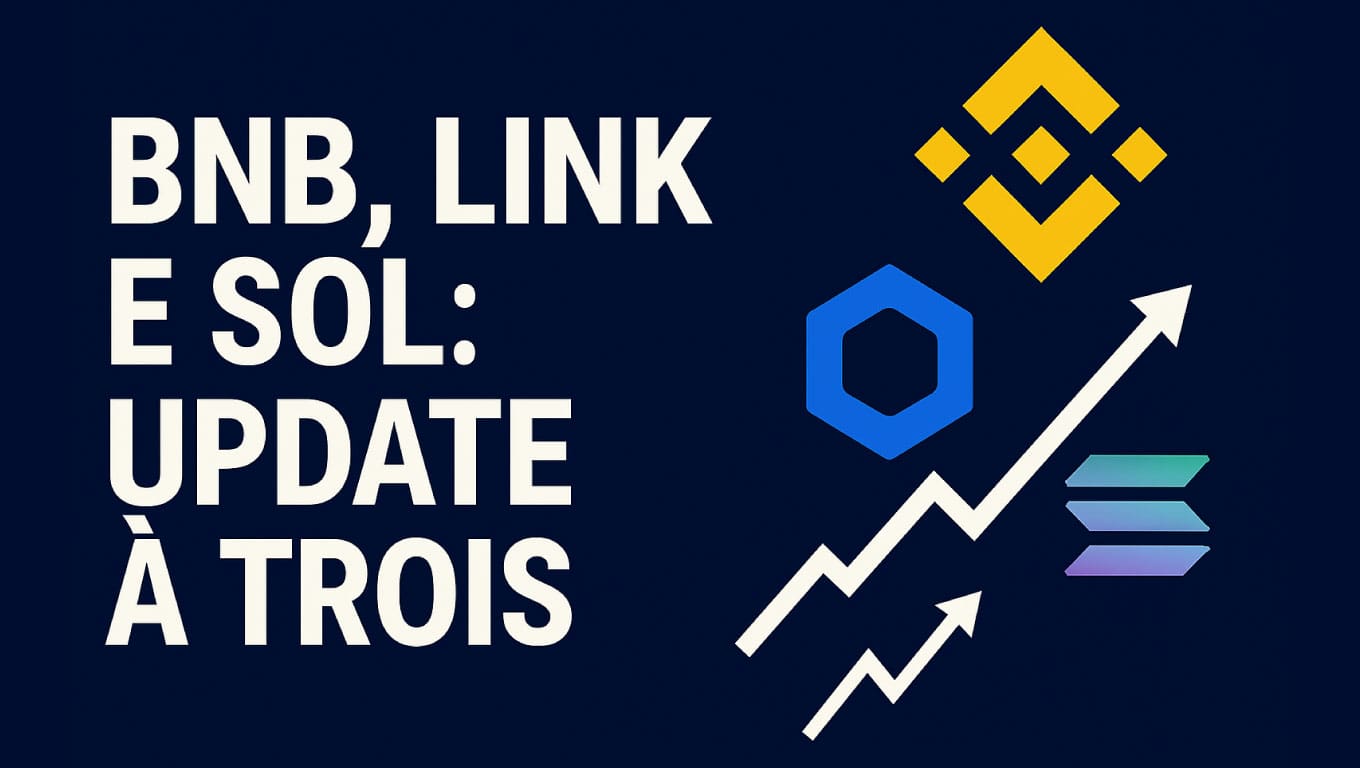 BNB, LINK e SOL: update à trois