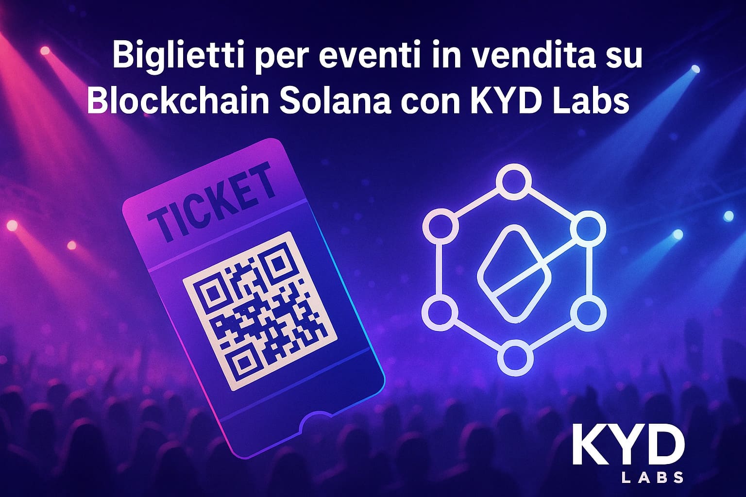Biglietti per eventi in vendita su Blockchain Solana con KYD Labs