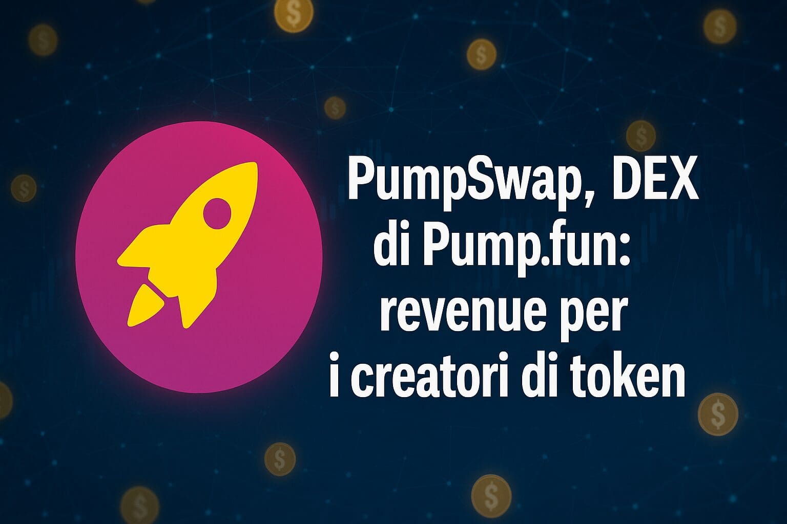 PumpSwap, DEX di Pump.fun: revenue per i creatori di token