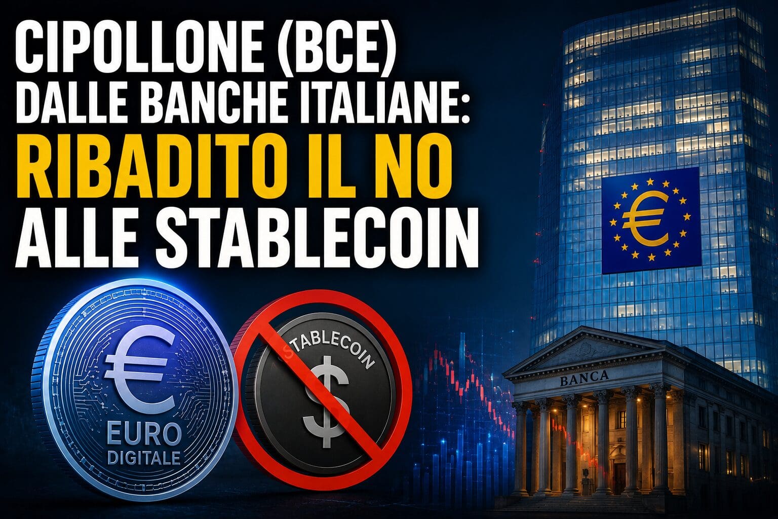 Cipollone (BCE) dalle banche italiane: ribadito il NO alle stablecoin