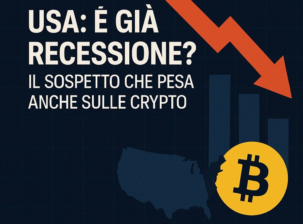 Usa: è già RECESSIONE? Il sospetto che pesa anche sulle crypto