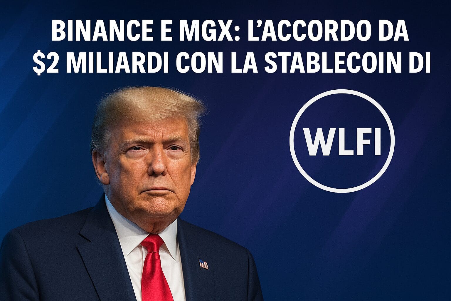 Binance e MGX: L’accordo da $2 miliardi con la stablecoin di WLFI