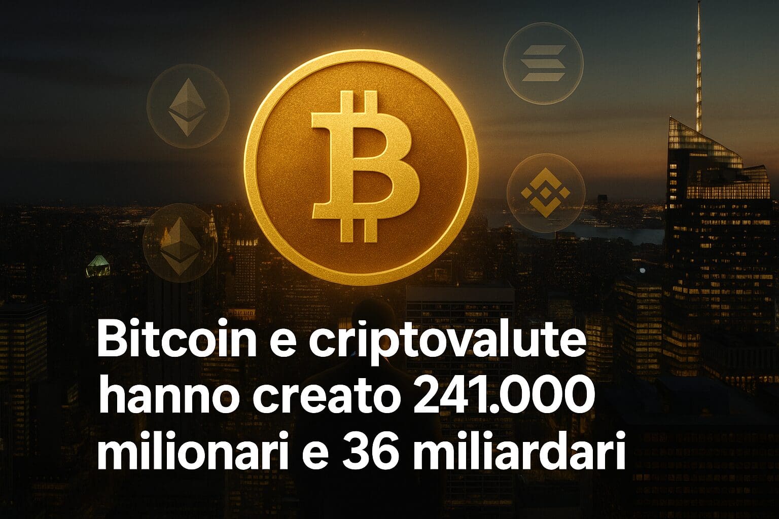 Bitcoin e criptovalute hanno creato 241.000 milionari e 36 miliardari