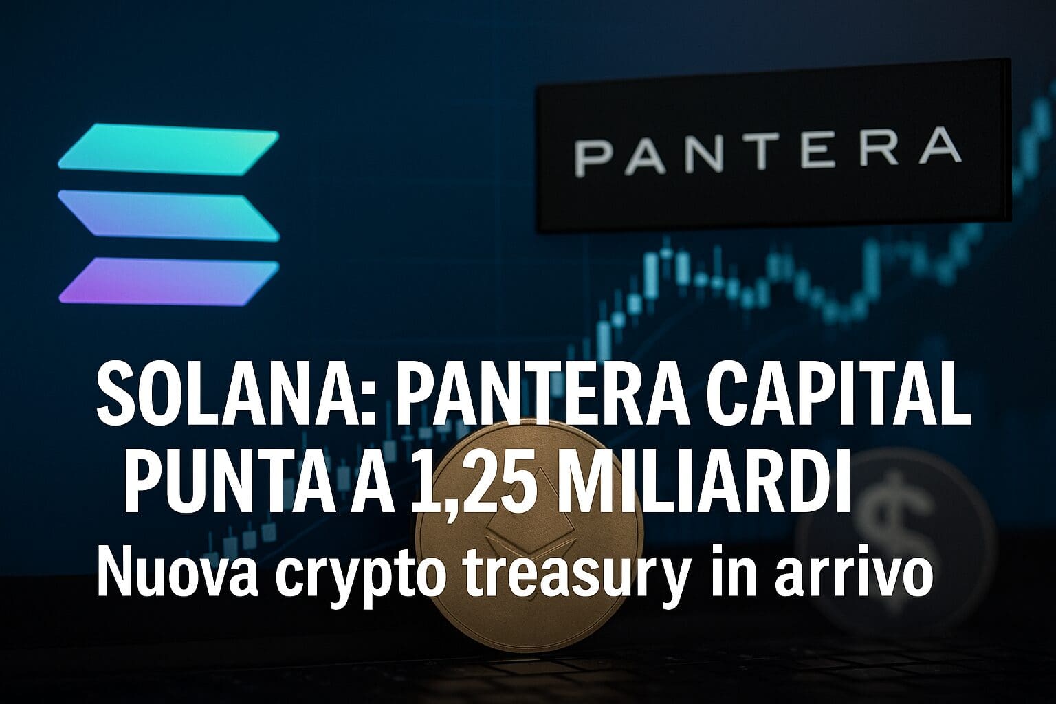 Solana: Pantera Capital vuole $1.25 miliardi per una crypto treasury