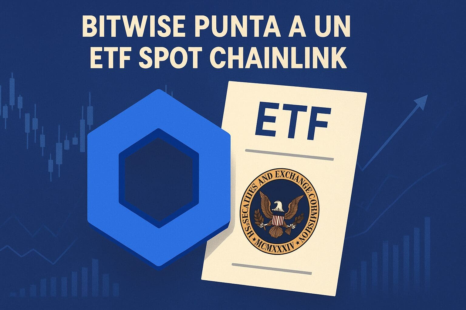 Bitwise punta a un ETF spot Chainlink: la domanda alla SEC