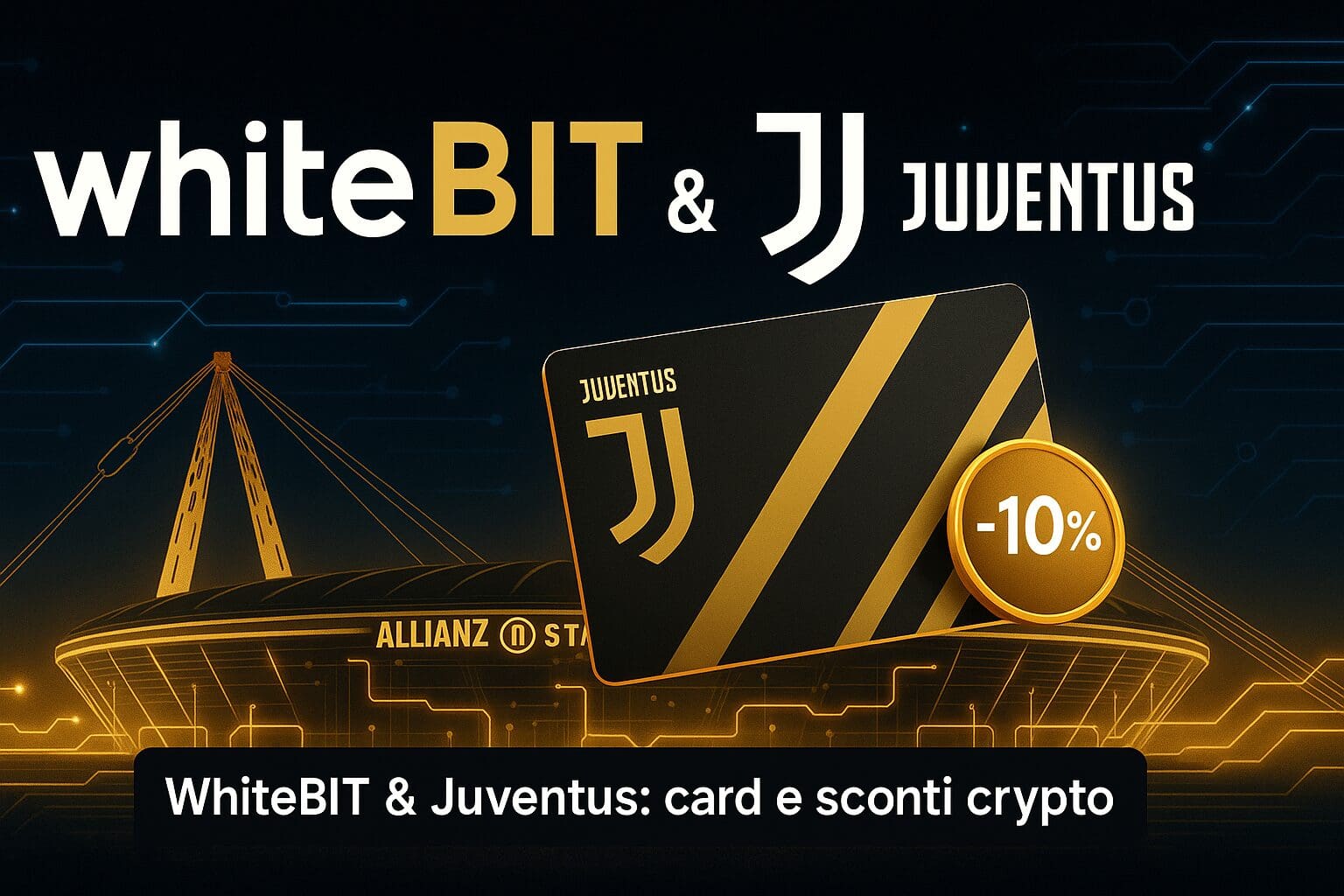 WhiteBIT: con la Juventus, nuovi sconti e card personalizzate