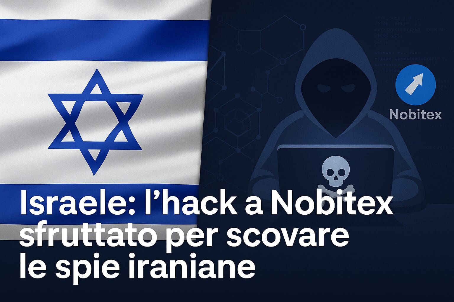 Israele: l’hack a Nobitex sfruttato per scovare le spie iraniane
