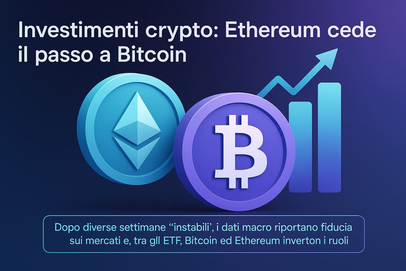 Investimenti crypto: Ethereum cede il passo a Bitcoin
