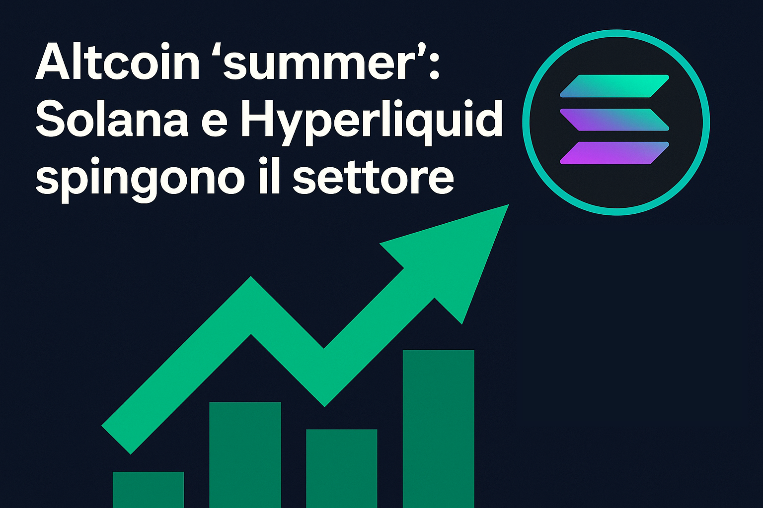 Altcoin “summer”: Solana e Hyperliquid spingono il settore