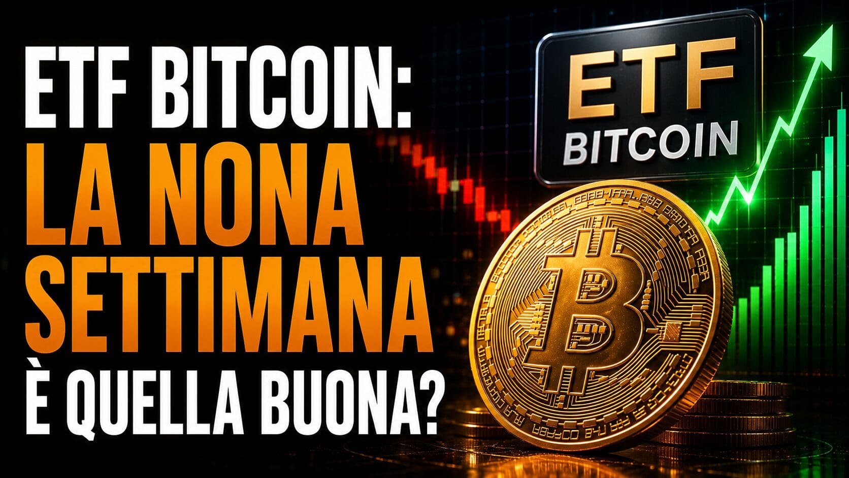 ETF Bitcoin: la nona settimana è quella buona?