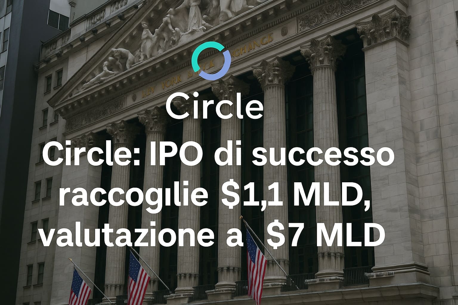 Circle: IPO di successo raccoglie $1.1 MLD, valutazione a $7 MLD