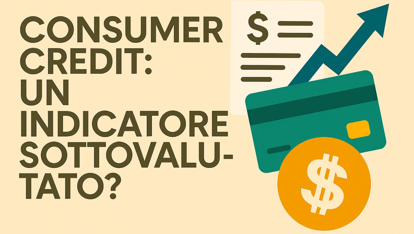 Consumer Credit: indicatore sottovalutato?