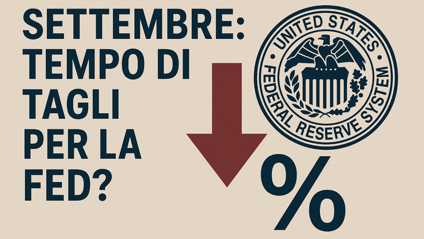 Settembre: tempo di tagli per la FED?