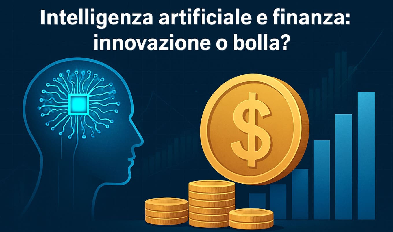 Intelligenza artificiale e finanza: innovazione o bolla?